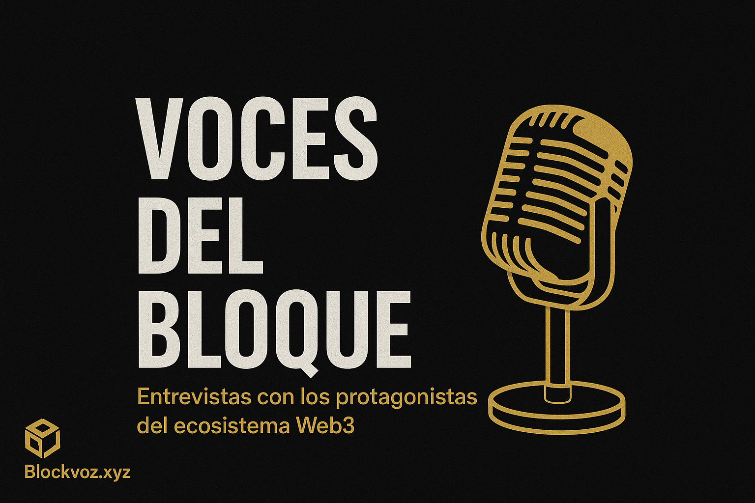 Voces del Bloque voces del bloque web3 entrevistas