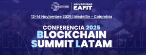 Blockchain con foco financiero e institucional marcará la agenda del Blockchain Summit Latam 2025 en Medellín
