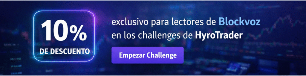 Qué son las Prop Firms y cómo funciona el trading financiado en criptomonedas PROMO 10% Blockvoz HyroTrader