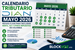 Dian fija calendario tributario de mayo 2026: fechas clave para declarar renta, IVA y otros impuestos en Colombia