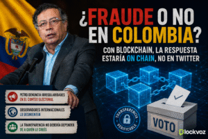 ¿Fraude o no en Colombia? Con blockchain, la respuesta estaría on chain, no en Twitter 